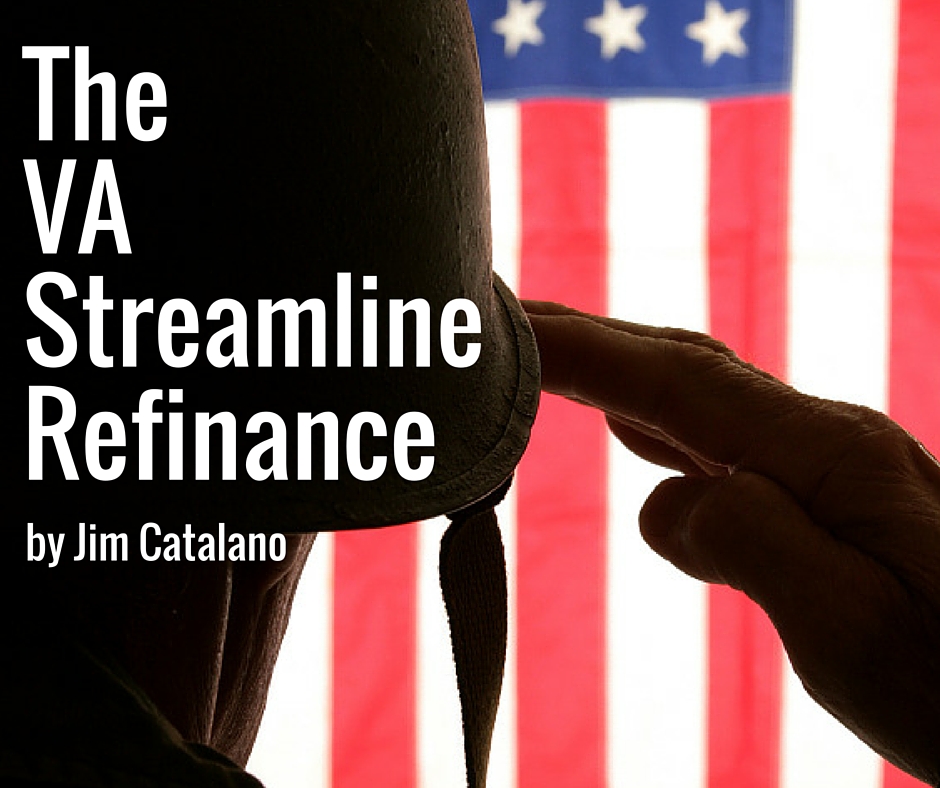 The VA Streamline Refinance - Mortgage By Jim