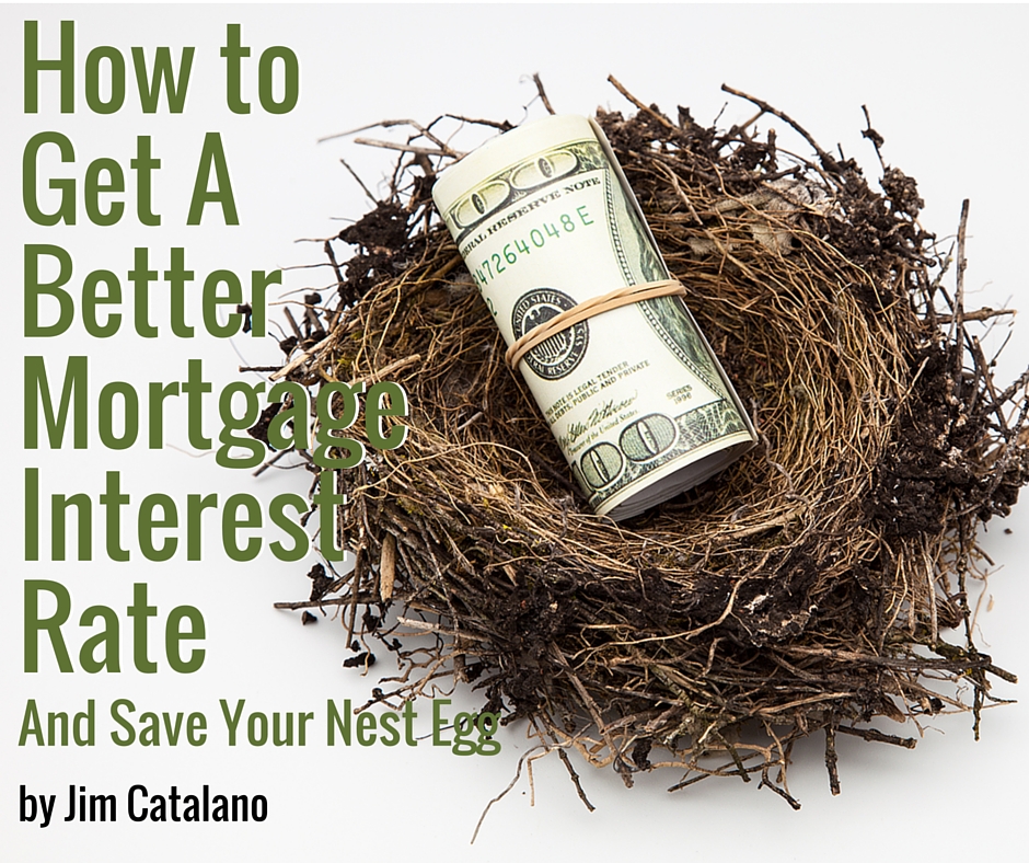 How To Get A Better Mortgage Interest Rate - Mortgage By Jim