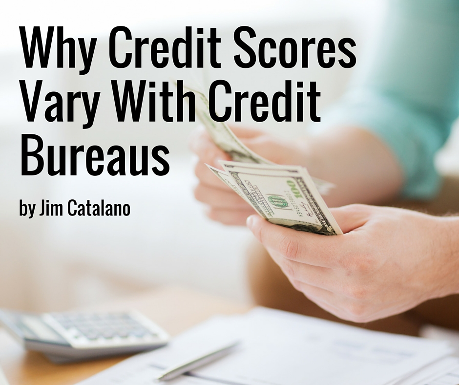 Why Credit Scores Vary With Credit Bureaus