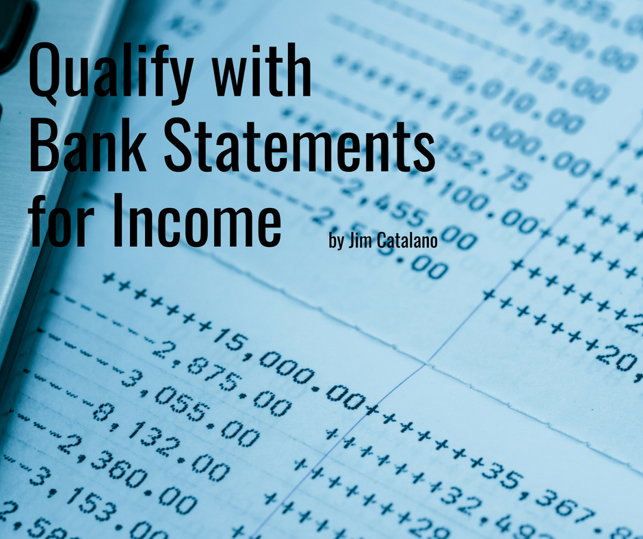Qualify With Bank Statements for Income - Mortgage By Jim