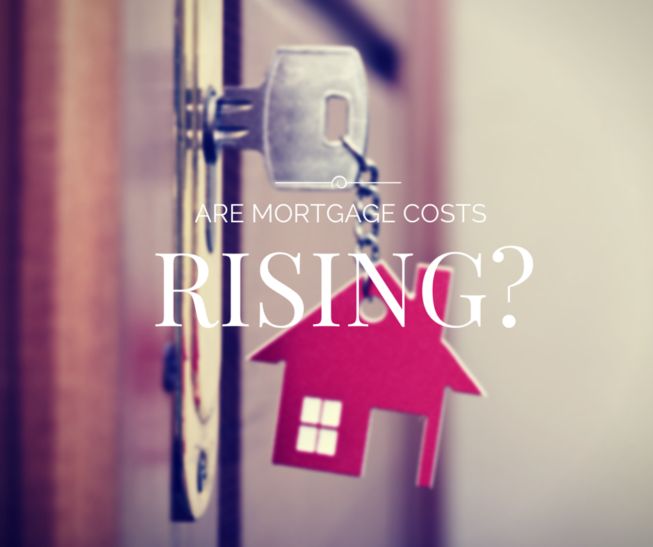 Are Mortgage Costs Rising?