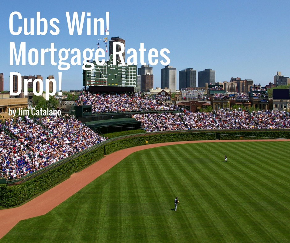 Cubs Win! Mortgage Rates Drop! | by Jim Catalano