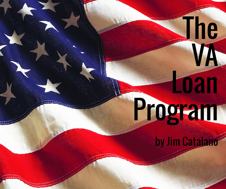 The VA Loan Program | by Jim Catalano